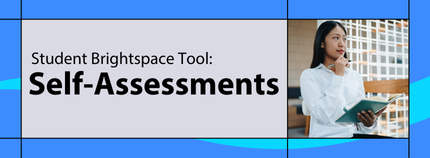 Banner image titled 'Student Brightspace Tool: Self-Assessments' on blue background.