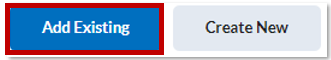 This is a screenshot of two buttons with text: a blue "Add Existing" button highlighted in red and a gray "Create New" button.