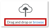 This is a screenshot of an upload interface with a cloud icon and the text "Drag and drop or browse" highlighted in red.