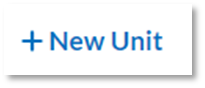 The image shows a highlighted button labeled +New Unit.
