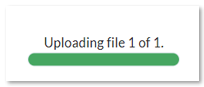 This is a screenshot of a file upload progress bar with the text "Uploading file 1 of 1" and a green progress indicator.